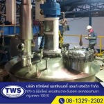 Reactor tank SUS 316 L. - รับผลิตออกแบบถังอุตสาหกรรม - ทวีทรัพย์ แมชชินเนอรี่ แอนด์ เซอร์วิส